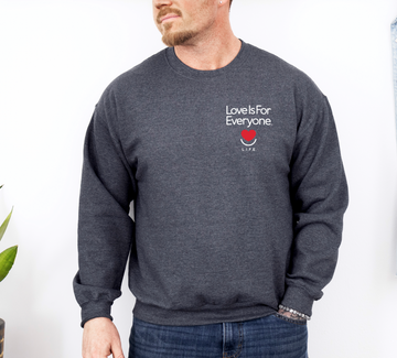Men's/Unisex L.I.F.E.® "Love is for Everyone" Subtly Stated Crewneck Sweatshirt