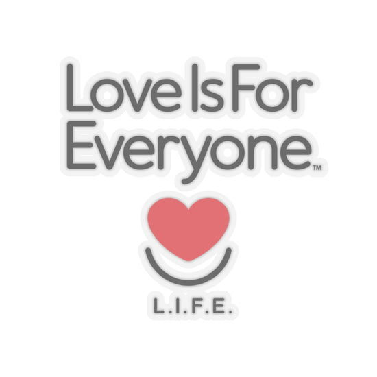 Transparent back 4x4 L.I.F.E. sticker With classic logo "Love is for Everyone" text and heart smile. m