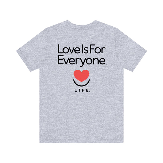 Back of athletic heather L.I.F.E. Signature Tee with "Love is for Everyone" text and logo.