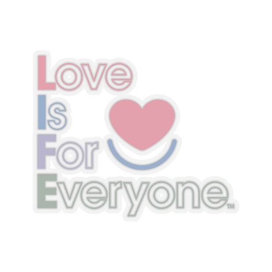 L.I.F.E. "Love is for Everyone" Color Pop Vinyl Sticker 4x4