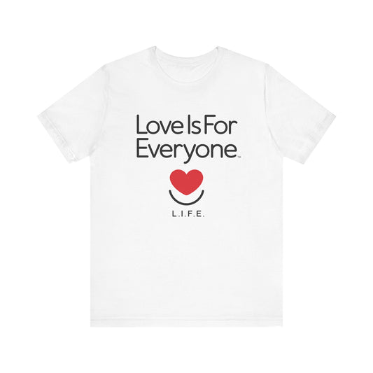 L.I.F.E. "Love Is For Everyone" Classic Women's Graphic T-shirt