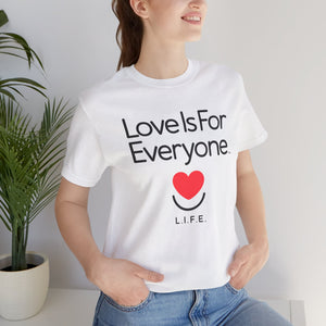 Women's L.I.F.E. Love Is For Everyone Classic Tee