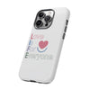 L.I.F.E. "Love is for Everyone" Color Pop Phone Case (White)