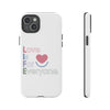 L.I.F.E. "Love is for Everyone" Color Pop Phone Case (White)