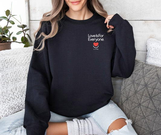 L.I.F.E. "Love is for Everyone" Subtly Stated Women's Graphic Crewneck Sweatshirt