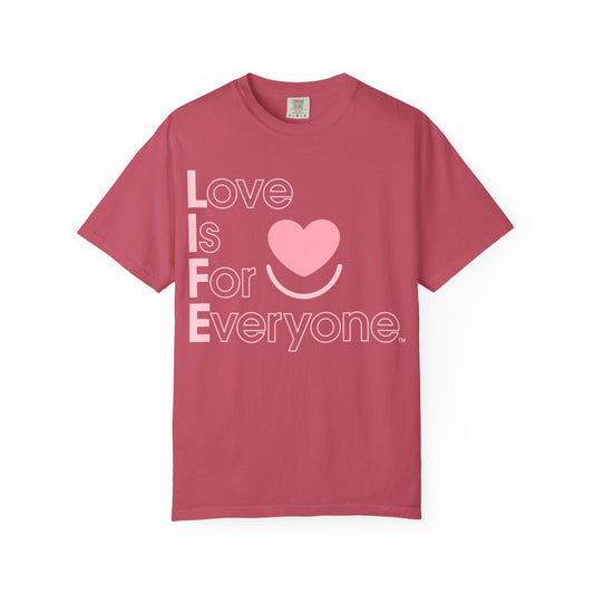 L.I.F.E. "Love is for Everyone" Colorful Expressions Comfort Colors® Pigment Dyed Women's Graphic T-Shirt