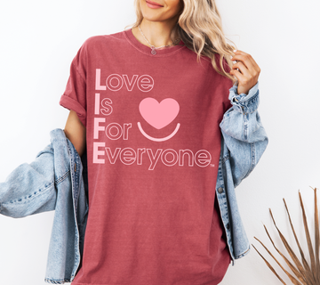 L.I.F.E.® "Love is for Everyone" Colorful Expressions Comfort Colors® Pigment Dyed Women's Graphic T-Shirt