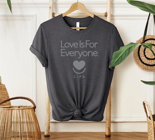 L.I.F.E.® "Love is for Everyone" Strong Spirit Tonal Women's Graphic T-Shirt