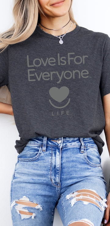 L.I.F.E.® "Love is for Everyone" Strong Spirit Tonal Women's Graphic T-Shirt