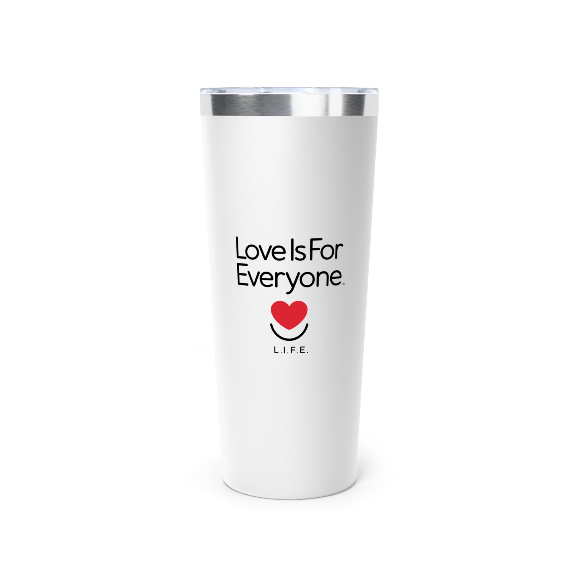 White 22oz insulated tumbler with “Love Is For Everyone” text and a red heart smile on a white background. 