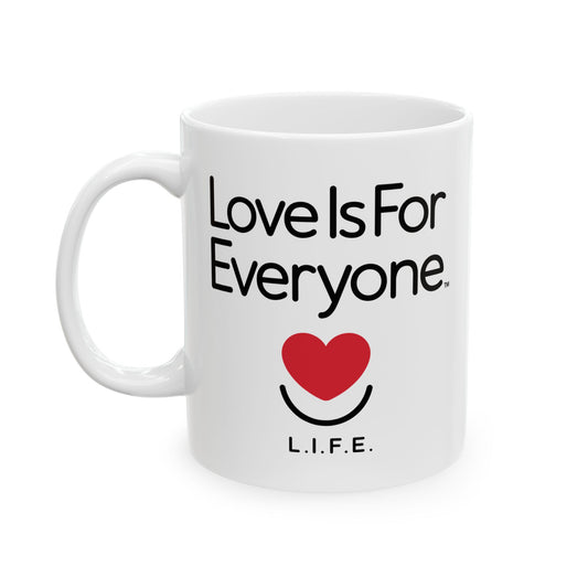 L.I.F.E. "Love is for Everyone" Pour a Little Love Ceramic Coffee Mug 11oz
