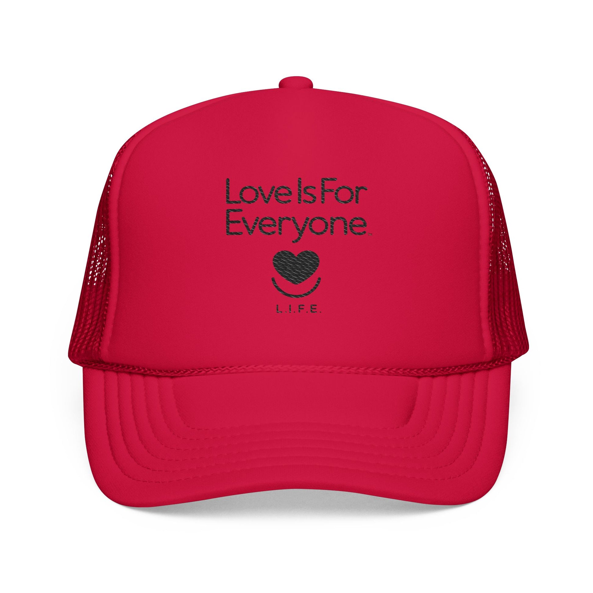 Front view of red L.I.F.E. trucker hat with embroidered "Love is for Everyone and heart logo. 