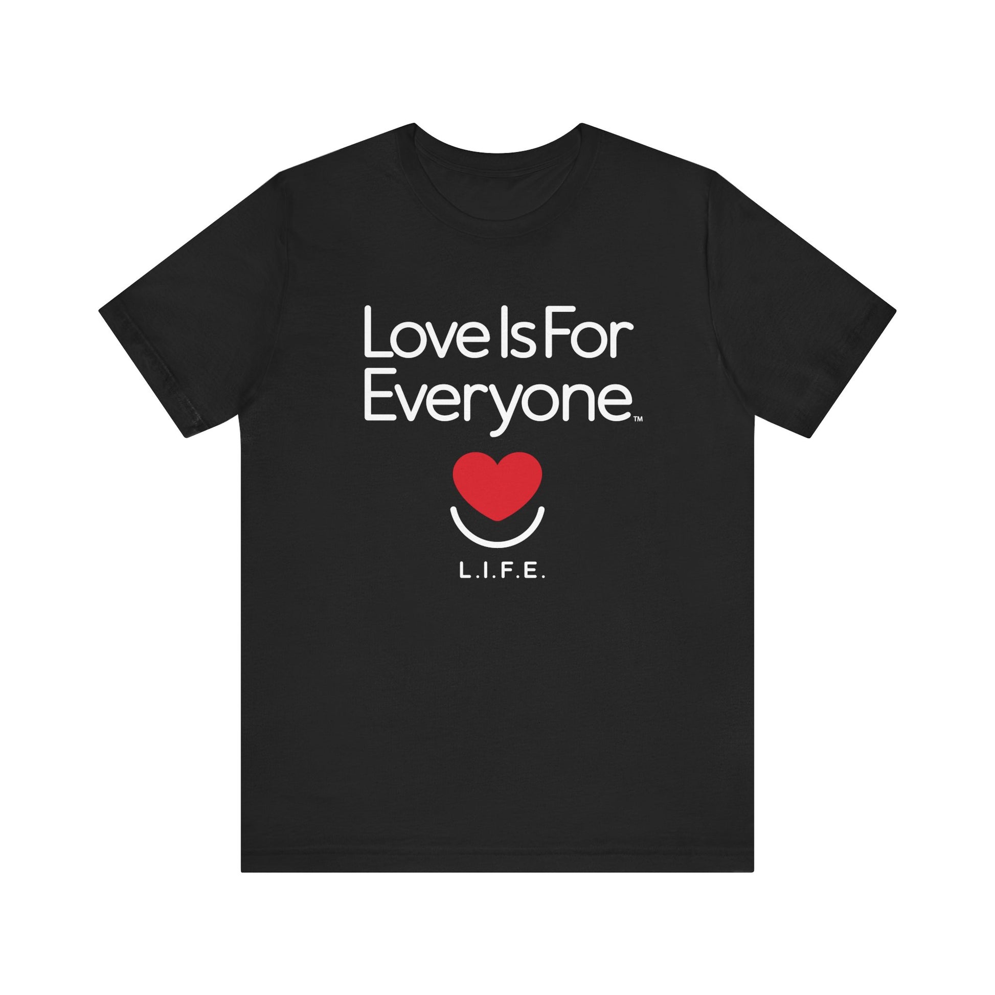 Front of black L.I.F.E. "Love is for Everyone" Classic T-shirt with heart logo.