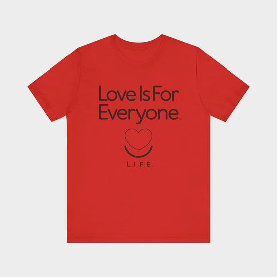 Front of red L.I.F.E. "Love is for Everyone" Classic graphic T-shirt with logo.